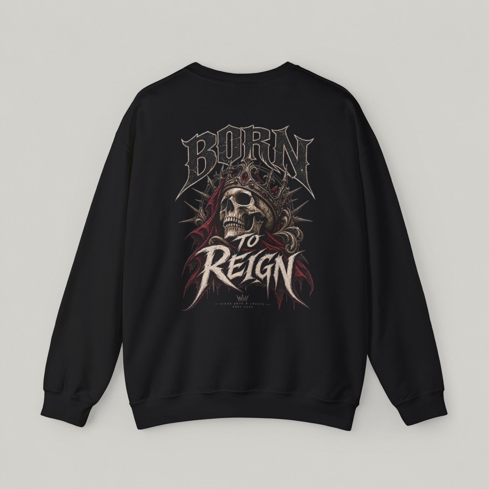 Born to Reign Skull Crewneck Sweatshirt